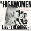 Album cover for 'The Highwomen Live at The Gorge 2023' with a black and white portrait of the HighWomen. 