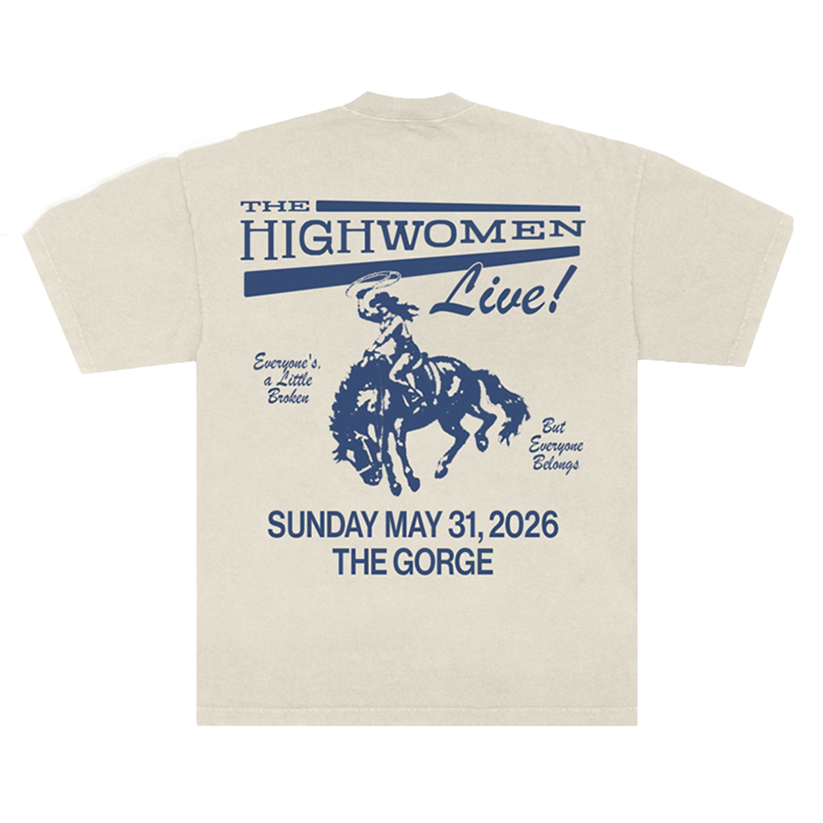 The back of a Beige t-shirt with "The Highwomen Live!", a woman on a bucking horse with "Sunday May 31,2026 The Gorge" below.