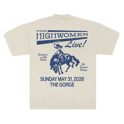 The back of a Beige t-shirt with "The Highwomen Live!", a woman on a bucking horse with "Sunday May 31,2026 The Gorge" below.